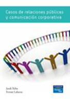 Libro/eBook | Casos de relaciones públicas y comunicación corporativa | Autor:Xifra | 1ed | Libros de Administración