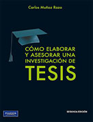 Cómo elaborar y asesorar una investigación de tesis | Autor: Carlos Muñoz | 2ed | Libros de Investigación