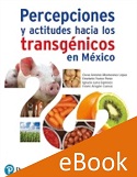 Pearson-Percepciones-y-actitudes-hacia-los-transgénicos-en-México-1ed-ebook